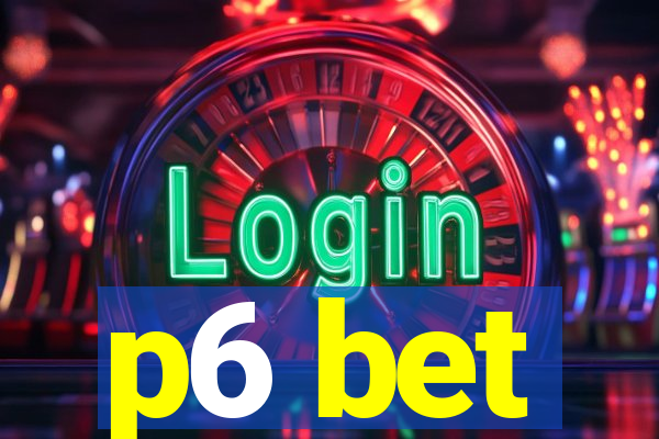 p6 bet